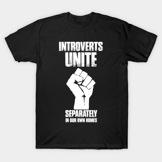 Funny Introvert Tees Introverts Unite ! Funny Introvert Antisocial T-Shirt by DP Clothing